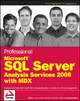 Professional Microsoft SQL Server Analysis Services 2008 with MDX - Sivakumar Harinath; Robert Zare; Sethu Meenakshisundaram; Matt Carroll; Denny Guang-Yeu Lee