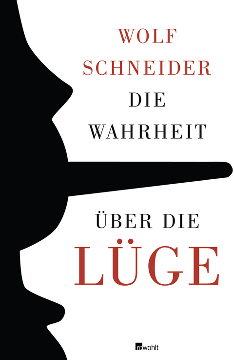 Die Wahrheit über die Lüge - Wolf Schneider