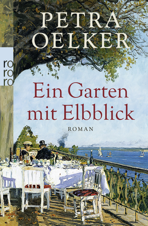 Ein Garten mit Elbblick - Petra Oelker