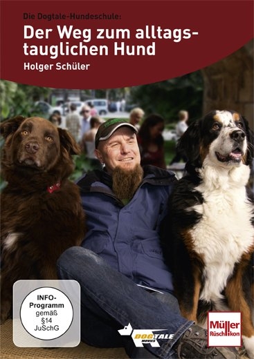 Dogtale Hundeschule: Der Weg zum alltagstauglichen Hund - Holger Schüler, Ralf Alef
