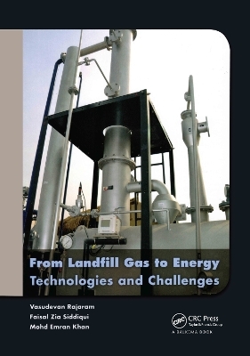 From Landfill Gas to Energy - Vasudevan Rajaram, Faisal Zia Siddiqui, Mohd Emran Khan