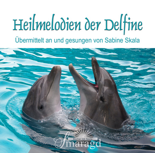 Heilmelodien der Delfine - Sabine Skala