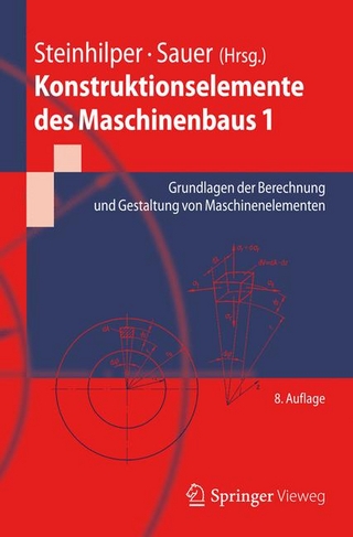 Konstruktionselemente des Maschinenbaus 1 - Waldemar Steinhilper; Bernd Sauer