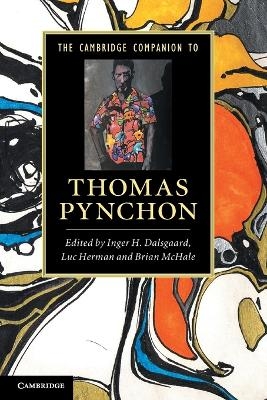 The Cambridge Companion to Thomas Pynchon - Inger H. Dalsgaard; Luc Herman; Brian McHale