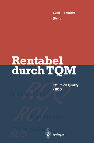 Rentabel durch Total Quality Management - Gerd F. Kamiske