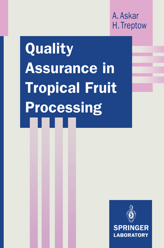 Quality Assurance in Tropical Fruit Processing - Ahmed Askar; Hans Treptow