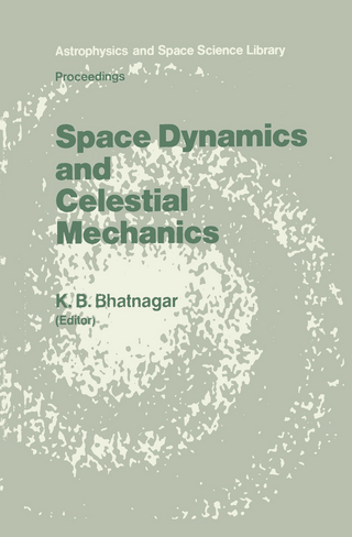 Space Dynamics and Celestial Mechanics - K.B. Bhatnagar