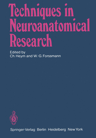 Techniques in Neuroanatomical Research - C. Heym; W.-G. Forssmann