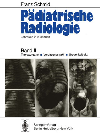 Pädiatrische Radiologie - Franz Schmid