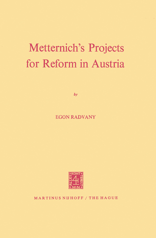 Metternich?s Projects for Reform in Austria - E. Radvany