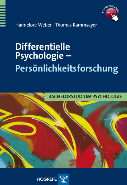 Differentielle Psychologie – Persönlichkeitsforschung - Hannelore Weber, Thomas Rammsayer