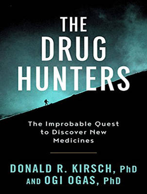 The Drug Hunters - Donald R. Kirsch, Ogi Ogas