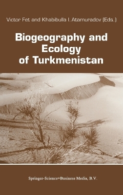 Biogeography and Ecology of Turkmenistan - Victor Fet; Khabibulla S. Atamuradov
