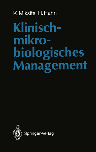 Klinisch-mikrobiologisches Management - Klaus Miksits; Helmut Hahn