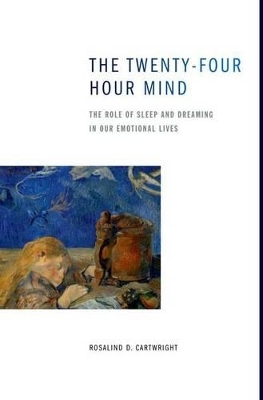 The Twenty-four Hour Mind - Rosalind D. Cartwright