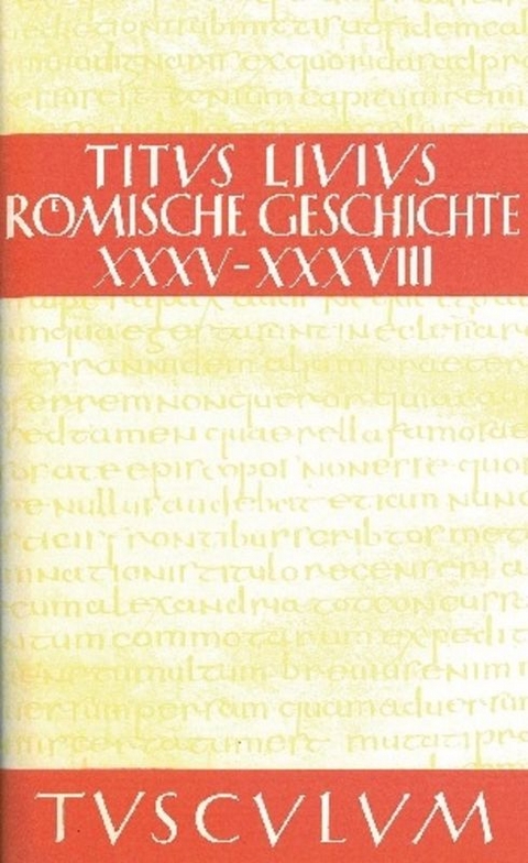 Titus Livius: Römische Geschichte / Buch 35-38 - 
