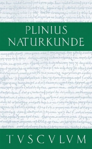 Cajus Plinius Secundus d. Ä.: Naturkunde / Naturalis historia libri XXXVII / Botanik: Waldbäume - Cajus Plinius Secundus d. Ä.; Roderich König; Gerhard Winkler