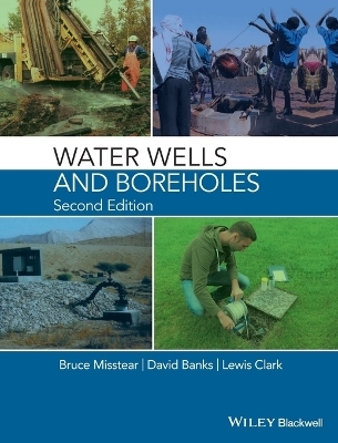 Water Wells and Boreholes - Bruce Misstear, David Banks, Lewis Clark