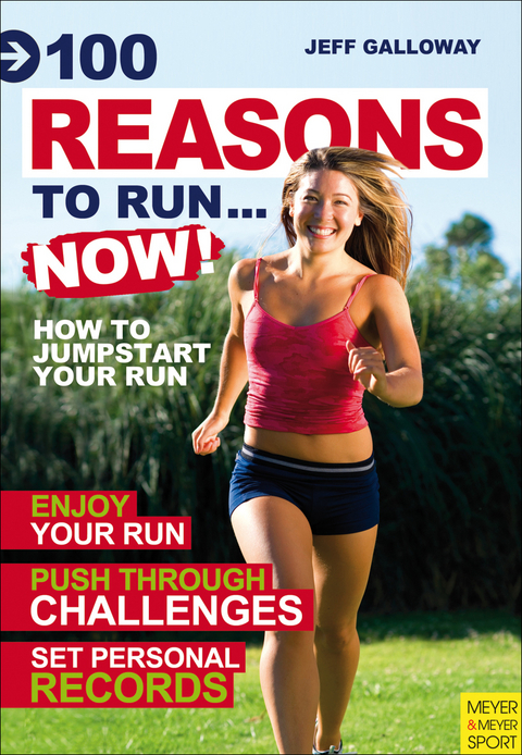 100 Reasons to Run...Now - Jeff Galloway