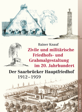 Zivile und militärische Friedhofs- und Grabmalgestaltung im 20. Jahrhundert - Rainer Knauf