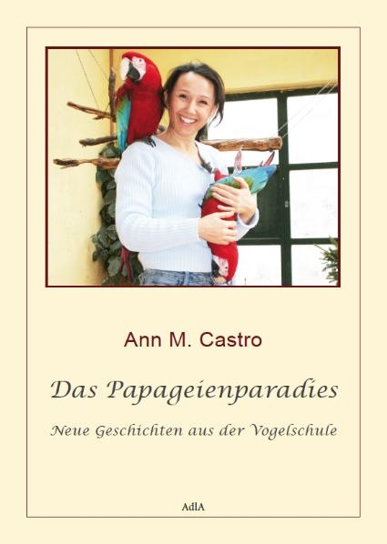 Das Papageienparadies - Ann Castro