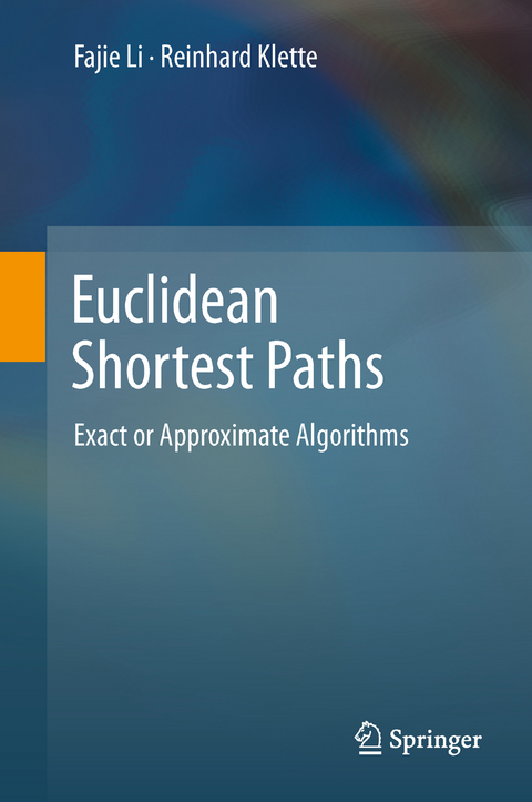 Euclidean Shortest Paths - Fajie Li, Reinhard Klette