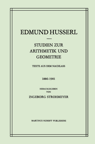 Studien zur Arithmetik und Geometrie - Edmund Husserl; I. Strohmeyer