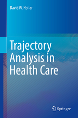 Trajectory Analysis in Health Care - David W. Hollar
