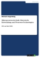 Mikroprozessortechnik. Historische Entwicklung und Prozessor-Technologien - Michael Ziegenbalg
