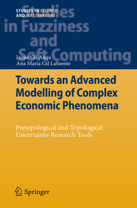 Towards an Advanced Modelling of Complex Economic Phenomena - Jaime Gil Aluja, Anna M. Gil-Lafuente