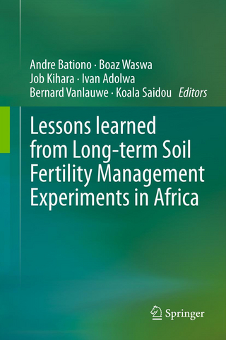 Lessons learned from Long-term Soil Fertility Management Experiments in Africa - Andre Bationo; Boaz Waswa; Job Kihara; Ivan Adolwa; Bernard Vanlauwe