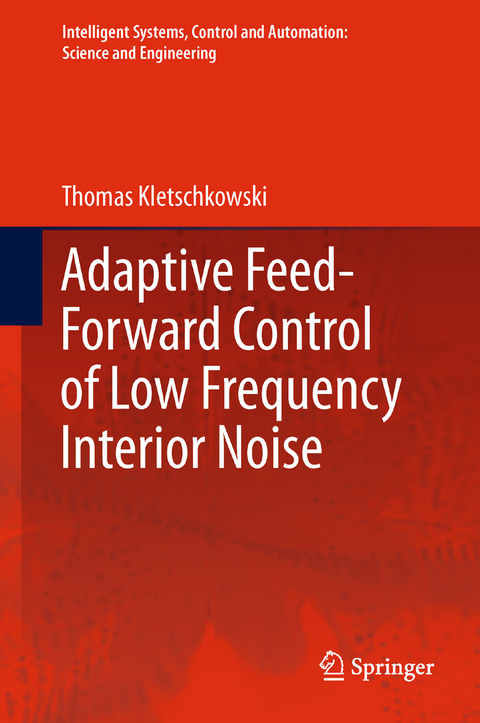 Adaptive Feed-Forward Control of Low Frequency Interior Noise - Thomas Kletschkowski