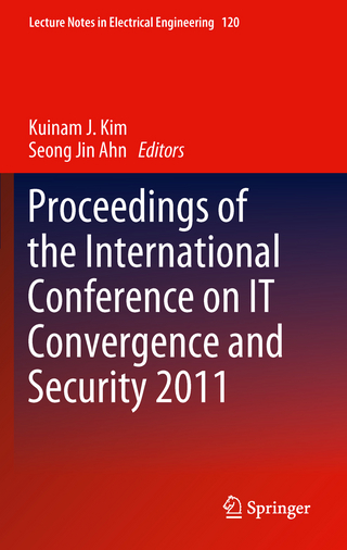 Proceedings of the International Conference on IT Convergence and Security 2011 - Kuinam J. Kim; Seong Jin Ahn