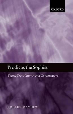 Prodicus the Sophist - Robert Mayhew