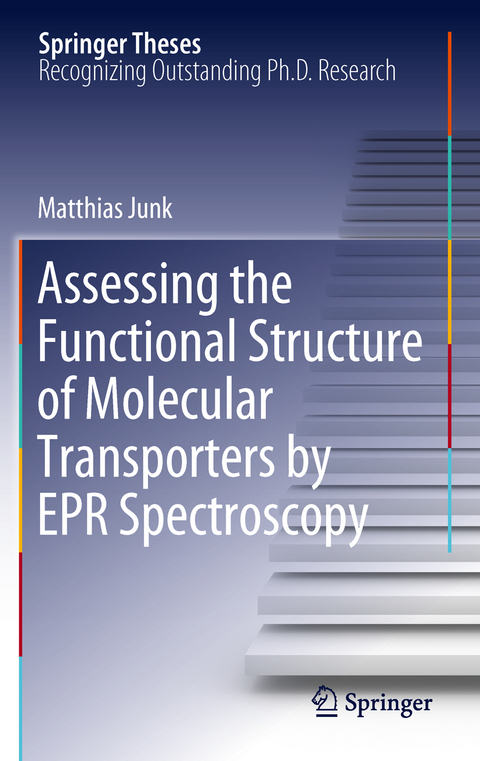 Assessing the Functional Structure of Molecular Transporters by EPR Spectroscopy - Matthias J.N.Junk