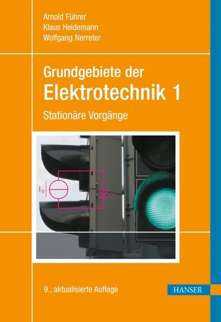 Grundgebiete der Elektrotechnik - Arnold Führer, Klaus Heidemann, Wolfgang Nerreter