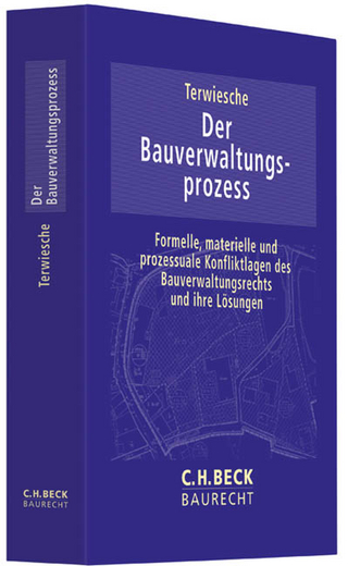 Der Bauverwaltungsprozess - Michael Terwiesche