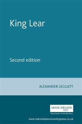 King Lear - Alexander Leggatt