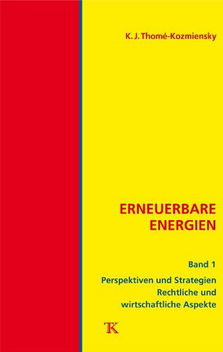 Erneuerbare Energien, Band 1 - Karl J. Thomé-Kozmiensky