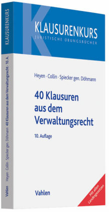 40 Klausuren aus dem Verwaltungsrecht - Erk Volkmar Heyen, Peter Collin, Indra Spiecker gen. Döhmann