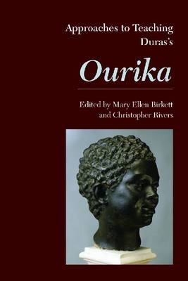 Approaches to Teaching Duras's Ourika - Mary Ellen Birkett