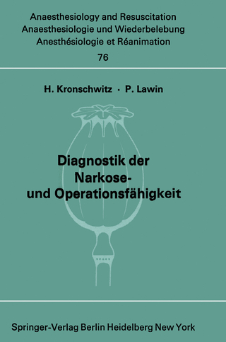 Diagnostik der Narkose- und Operationsfähigkeit - H. Kronschwitz; P. Lawin