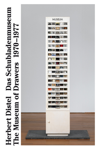 Das Schubladenmuseum 1970?1977 im Kunsthaus Zürich - Thomas Kramer; Herbert Distel