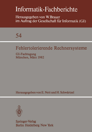 Fehlertolerierende Rechnersysteme - E. Nett; Heinz Schwärtzel