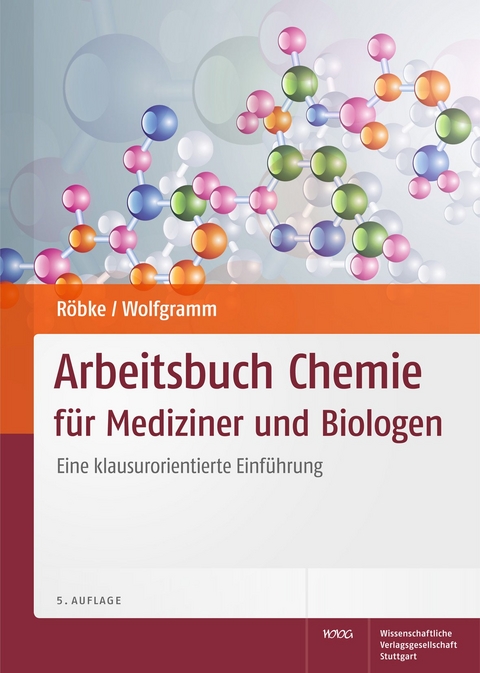 Arbeitsbuch Chemie für Mediziner und Biologen - Dirk Röbke, Udo Wolfgramm