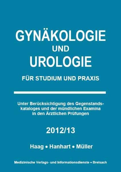 Gynäkologie und Urologie 2012/2013 - Petra Haag, Norbert Hanhart, Markus Müller