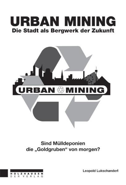 Urban Mining - Leopold Lukschanderl