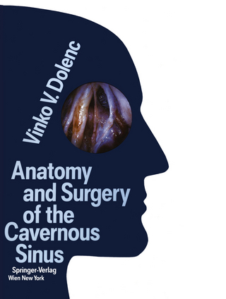 Anatomy and Surgery of the Cavernous Sinus - Vinko V. Dolenc