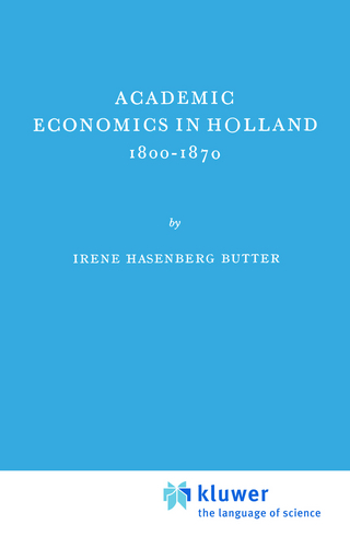 Academic Economics in Holland 1800?1870 - I.H. Butter