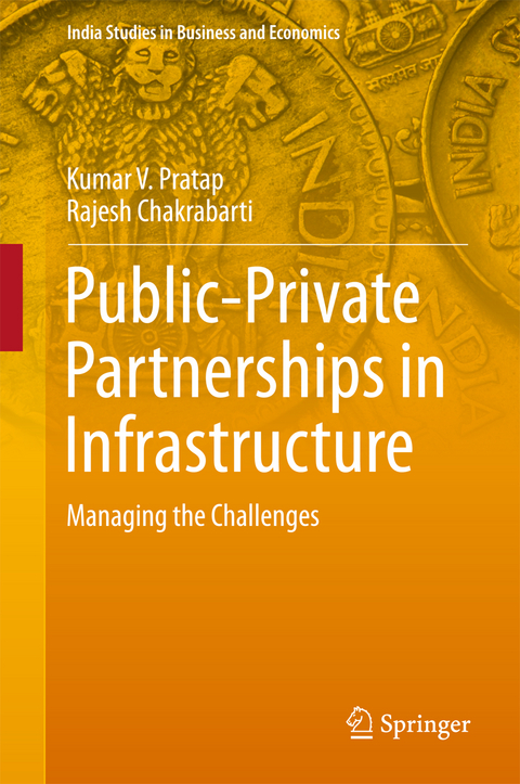 Public-Private Partnerships in Infrastructure - Kumar V. Pratap, Rajesh Chakrabarti